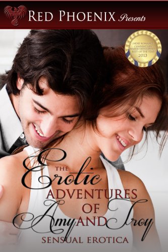 The Erotic Adventures Of Amy And Troy Sensual Erotica The Complete