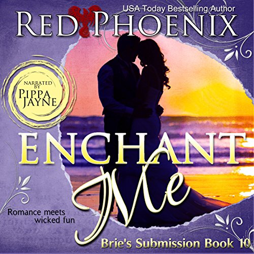 Enchant Me: Brie’s Submission, Book 10
