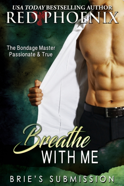 Breathe With Me (Brie’s Submission, #12)
